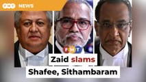 Shafee, Sithambaram ‘cowards’, want drama, not justice, says Zaid