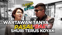 Lawak Atau Koyak S2 | Shuib ada Bae? Soalan perangkap Kecik