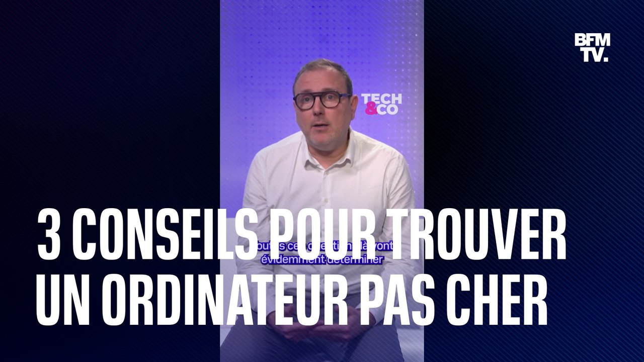 3 conseils pour bien choisir son ordinateur pas...