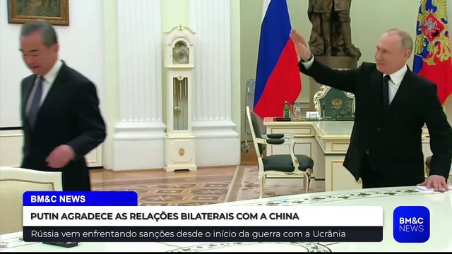 PUTIN AGRADECE AS RELAÇÕES BILATERAIS COM A CHINA