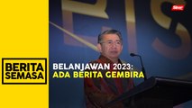 Belanjawan 2023: Ada banyak berita gembira untuk B40