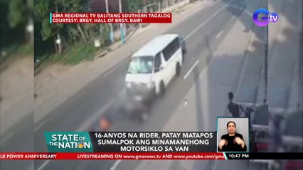 16-anyos na rider, patay matapos sumalpok ang minamanehong motorsiklo sa van | SONA