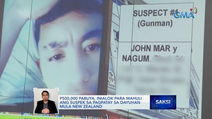 P500,000 pabuya, inialok para mahuli ang suspek sa pagpatay sa dayuhan mula New Zealand | Saksi