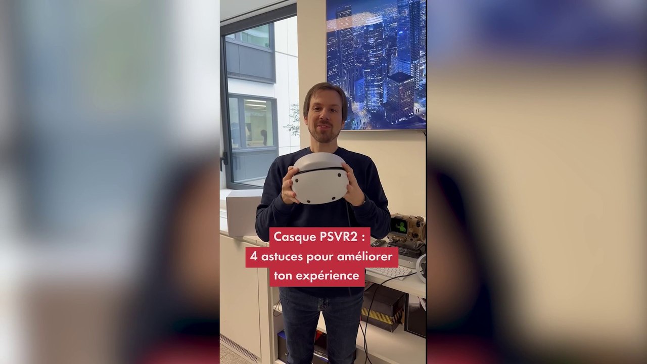 Casque PSVR2 : 4 astuces pour améliorer ton expérience