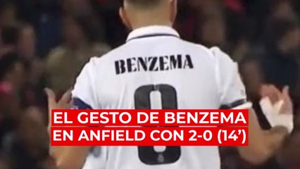 Los gestos de Benzema en Anfield que lo explican todo: el Real Madrid en Champions