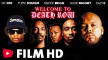 WELCOME TO DEATH ROW - Snoop Dogg Tupac Dr Dre Eazy E Suge Knight | Documentaire complet en Françai