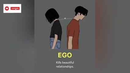 Ego Kills beautiful relationships 