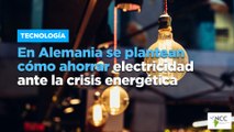 En Alemania se plantean cómo ahorrar electricidad ante la crisis energética
