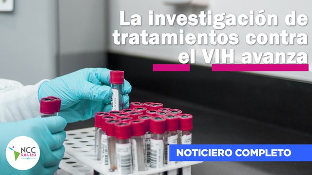 La investigación de tratamientos contra el VIH avanza |134| 27 de febrero al 5 de marzo 2023