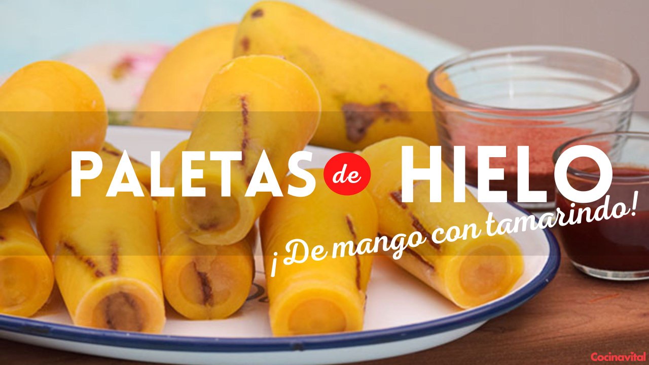 Cómo hacer paletas de hielo de mango con tamarindo | Recetas de paletas y helados | Cocina Vital