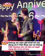 Khối tài sản của vợ chồng Việt Hương: Có nhà ở 2 nước vẫn quyết xây thêm 'lâu đài' mới | Điện Ảnh Net