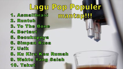 LAGU POP TOP INDONESIA 2022 | LAGU INDIE FAVORIT SAAT INI - LAGU VIRAL!!!
