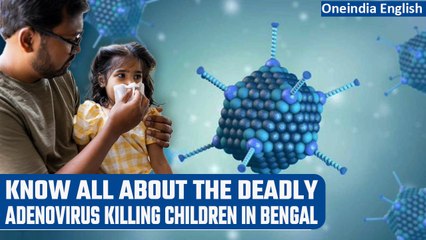 Adenovirus cases on the rise in Kolkata, 12 dead across West Bengal | Oneindia News