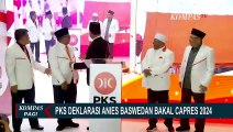 Resmi! PKS Deklarasi Anies Baswedan Bakal Capres 2024
