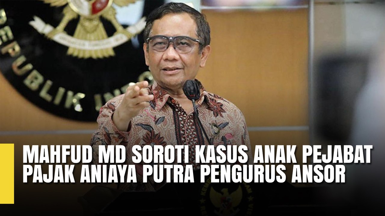 Mahfud Md Soroti Kasus Anak Pejabat Pajak Aniaya Putra Pengurus Ansor