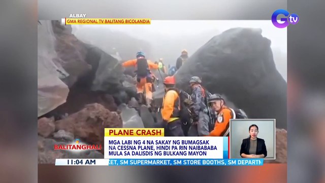 Mga labi ng 4 na sakay ng bumagsak na Cessna plane, hindi pa rin naibababa mula sa dalisdis ng Bulkang Mayon | BT