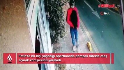 Fatih'te bir kişi pompalı tüfekle komşusunu vurdu