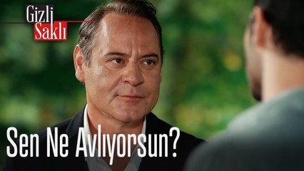 Sen ne avlıyorsun? - Gizli Saklı
