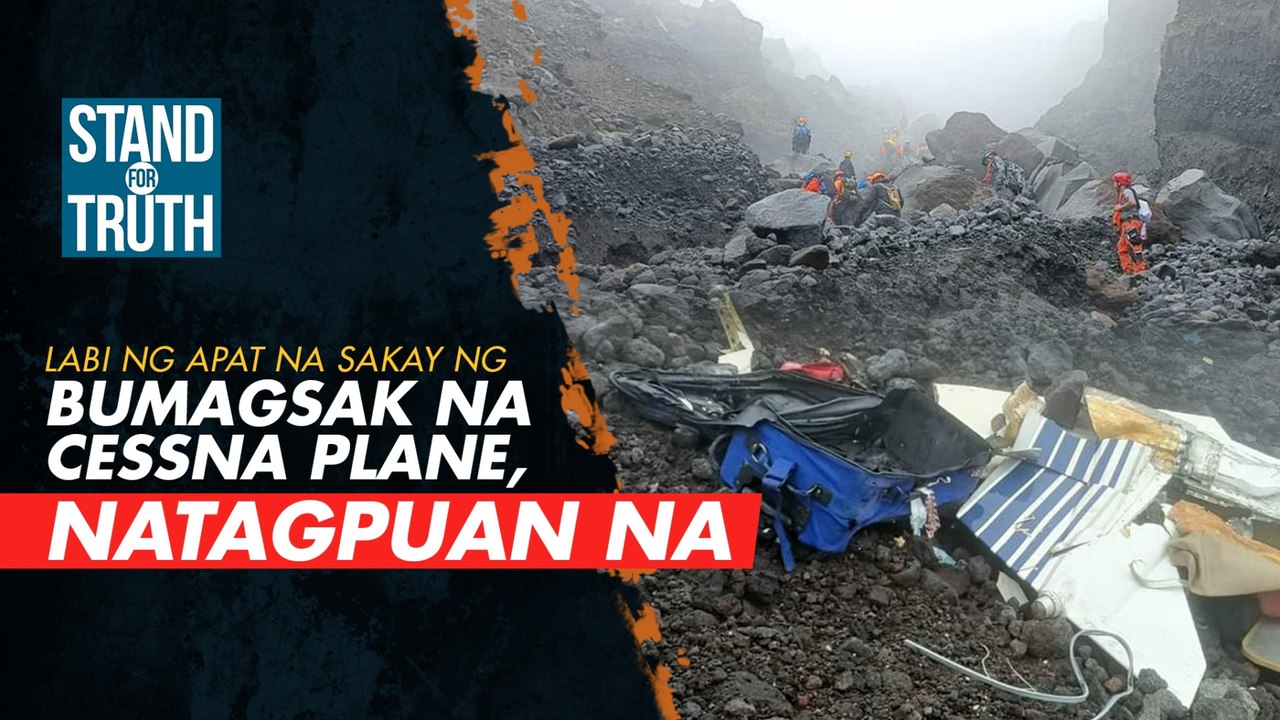 Labi ng apat na sakay ng bumagsak na Cessna Plane, natagpuan na | Stand For Truth