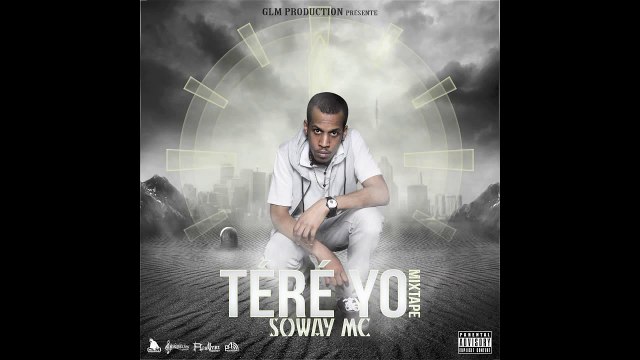 SOWAY MC TÉRÉ YO MIXTAPE INTÉGRALE - (GLM PRODUCTION 2014)