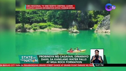 Probinsya ng Cagayan, dinarayo dahil sa kanilang waterfalls at mga rock formation | SONA