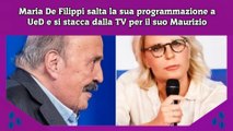 Maria De Filippi salta la sua programmazione a UeD e si stacca dalla TV per il suo Maurizio