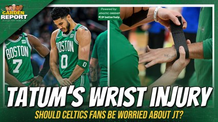 CONCERN for Jayson Tatum Wrist Injury?