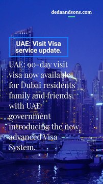 UAE new visa policy? Here's what you need to know | Dubai relatives visit visa for 3 months. UAE govt. implements advance Visa System | Dubai resident can host relatives with 3-month visit visa.