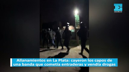 下载视频: Allanamientos en La Plata: cayeron los capos de una banda que cometía entraderas y vendía drogas