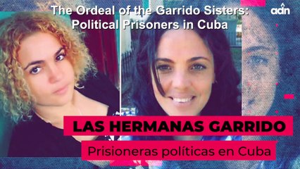 下载视频: The Ordeal of the Garrido Sisters: Political Prisoners in Cuba.  The story of the sisters María Cristina and Angélica Garrido, political prisoners in Cuba, narrated in first person in exclusive interviews for ADN from prison.