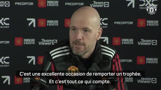 Carabao Cup - Ten Hag : Rendre aux supporters leur honneur