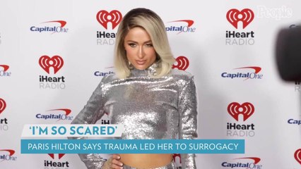 Paris Hilton Says Fear of Childbirth from Past Trauma Led Her to Use a Surrogate: 'I'm So Scared'