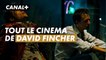 L'oeuvre de David Fincher mise à l'honneur - César 2023 - CANAL+