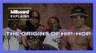 Billboard Explains: The Origins of Hip-Hop