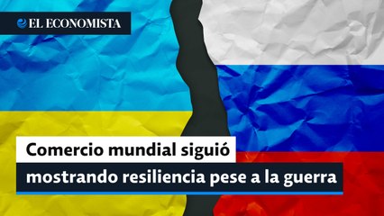 La OMC resalta la resiliencia del comercio mundial pese a guerra en Ucrania