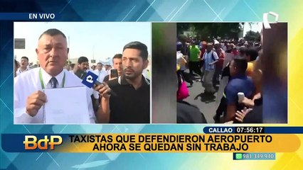 Taxistas que defendieron Aeropuerto Jorge Chávez ahora se quedan sin trabajo