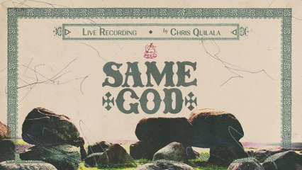 Chris Quilala - Same God (Audio / Live From Encounter Night, San Diego, CA / 2022)