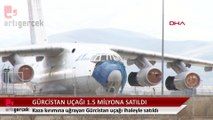 Gürcistan uçağı düzenlenen ihaleyle 1,5 milyon liraya satıldı.