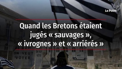 Quand les Bretons étaient jugés « sauvages », « ivrognes » et « arriérés »