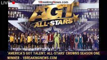 ‘America’s Got Talent: All-Stars’ Crowns Season One Winner - 1breakingnews.com