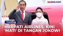 Perjalanan Panjang Merpati Airlines, Dulu Gagah di Udara Kini 'Mati' di Tangan Jokowi