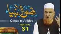 Kasasul Anbiya - Part 31 | Qasas ul Quraan | Siratul Anbiya |  kasasul Anbiya In Urdu | By Sheikh Makki Al-Hajji #islamistruth