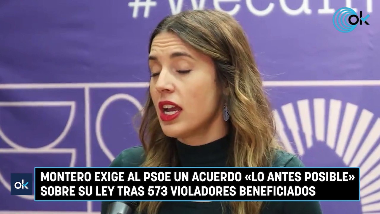Montero exige al PSOE un acuerdo «lo antes posible» sobre su ley tras 573 violadores beneficiados