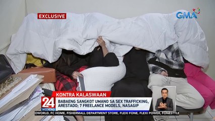 Babaeng sangkot umano sa sex trafficking, arestado; 7 freelance models, nasagip | 24 Oras Weekend