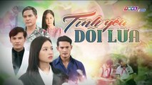 tình yêu dối lừa tập 11 - phim Việt Nam THVL1 - xem phim tinh yeu doi lua tap 12