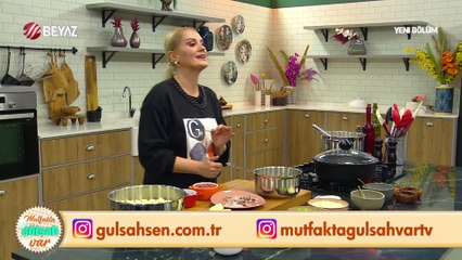 Mutfakta Gülşah Var 26 Şubat 2023