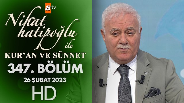 Nihat Hatipoğlu ile Kur'an ve Sünnet 347. Bölüm | 26 Şubat 2023