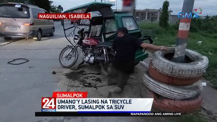 Umano'y lasing na tricycle driver, sumalpok sa SUV | 24 Oras Weekend