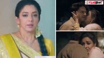 Anupama 26th February Spoiler : Maya और Anuj की Kiss की बात जानकर क्या करेगी Anupama ?