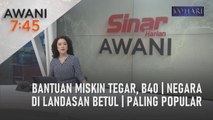 AWANI 7:45 [26/02/2023] - Bantuan miskin tegar, B40 | Negara di landasan betul | Paling popular